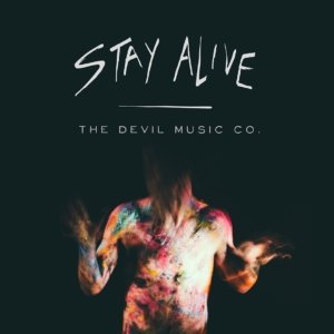 Stay Alive - The Devil Music Co.